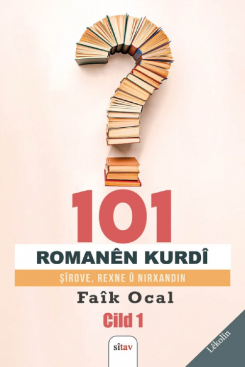 101 Romanên Kurdî Şîrove, Rexne û Nirxandin 1