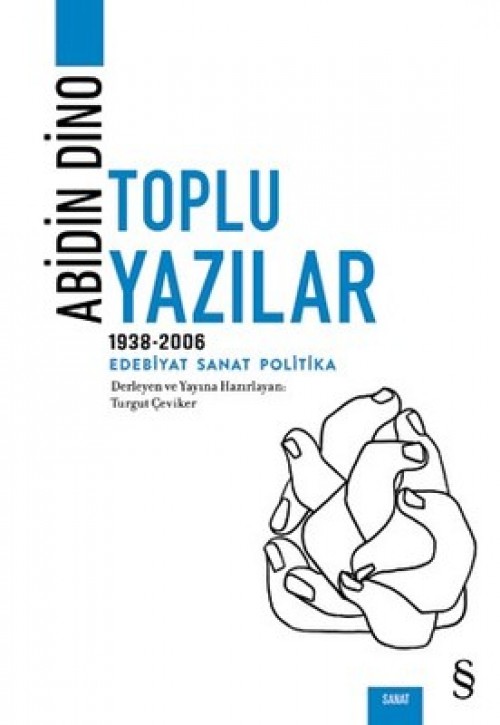 Abidin Dino Toplu Yazılar (1938-1994)  Edebiyat Sanat Politika