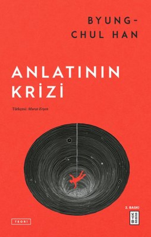 Anlatının Krizi Byung-Chul Han  KETEBE YAYINEVİ 1