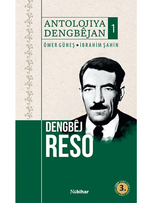 Antolojiya Dengbajan 1 Dengbej Reso İbrahim Şahin, Ömer Güneş NUBİHAR YAYINLARI 1