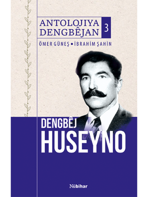 Antolojiya Dengbêjan 3 İbrahim Şahin, Ömer Güneş NUBİHAR YAYINLARI 1