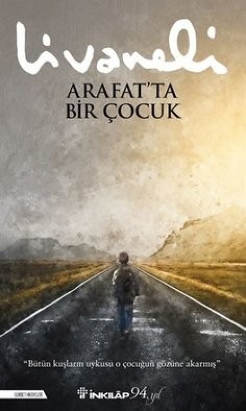 Arafat’ta Bir Çocuk Zülfü Livaneli  İNKILAP KİTABEVİ 1