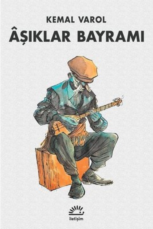 Aşıklar Bayramı Kemal Varol  İLETİŞİM YAYINLARI