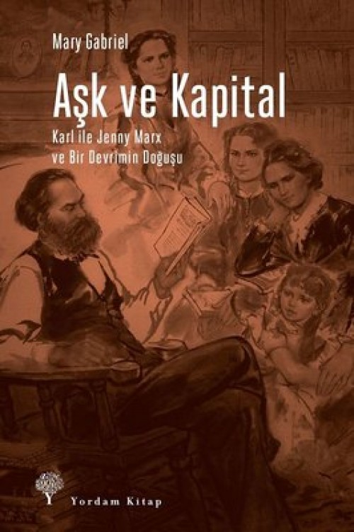 Aşk ve Kapital - Mary Gabriel
