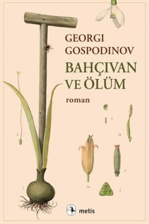 Bahçıvan ve Ölüm Georgi Gospodinov  METİS YAYINLARI