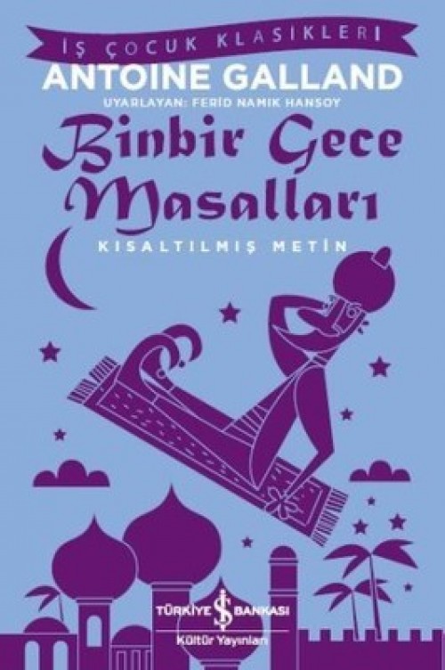 Binbir Gece Masalları - Antoine Galland TÜRKİYE İŞ BANKASI KÜLTÜR YAYINLARI