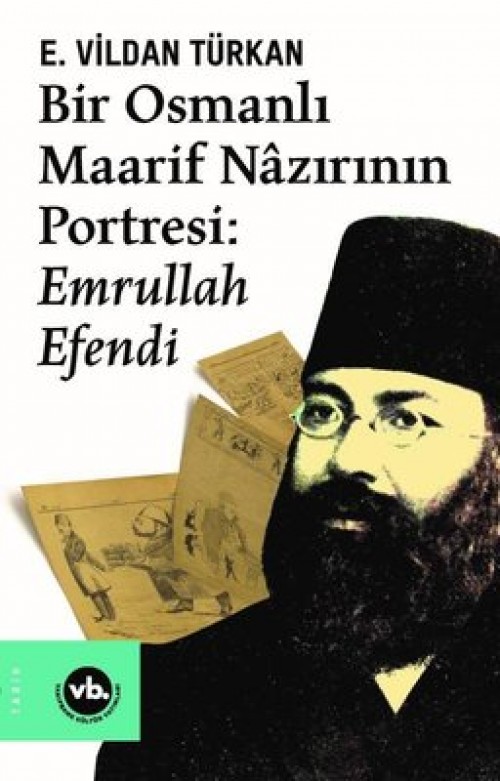 Bir Osmanlı Maarif Nazırının Portresi Emrullah Efendi 1