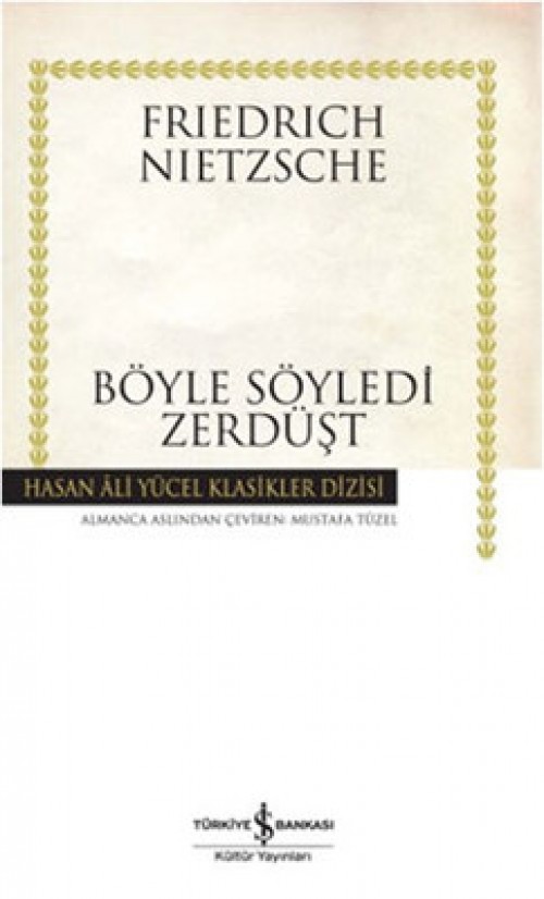 Böyle Söyledi Zerdüşt - Nietzsche 1