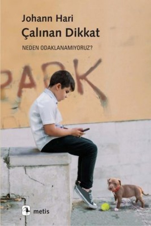 Çalınan Dikkat Johann Hari  METİS YAYINLARI