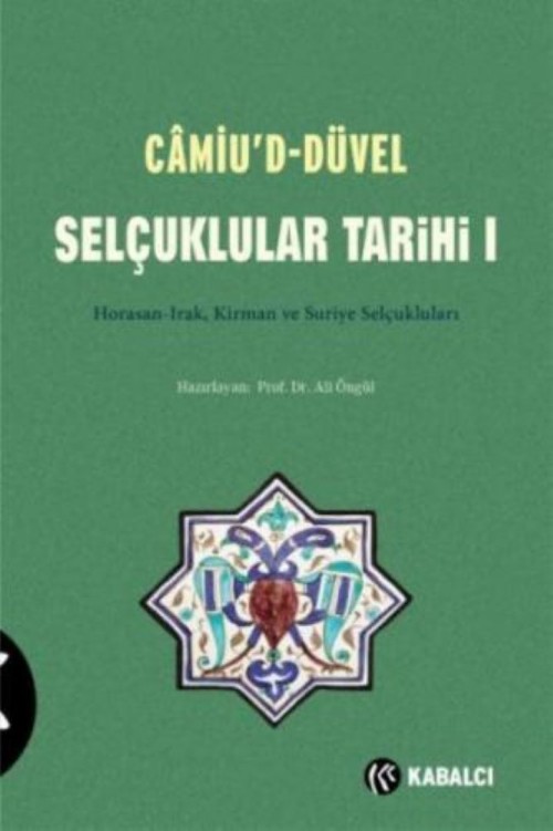 Camiu'd-Düvel Selçuklular Tarihi 1 Müneccimbaşı Ahmed B. Lütfullah KABALCI YAYINLARI 1