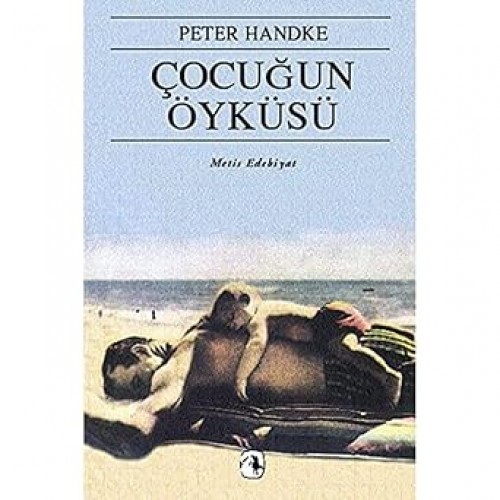 Çocuğun Öyküsü Peter Handke  METİS YAYINLARI 1