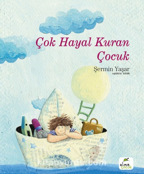 Çok Hayal Kuran Çocuk Şermin Yaşar  ELMA YAYINEVİ