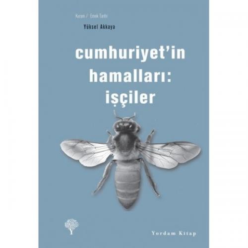 Cumhuriyet'in Hamalları:İşçiler 1