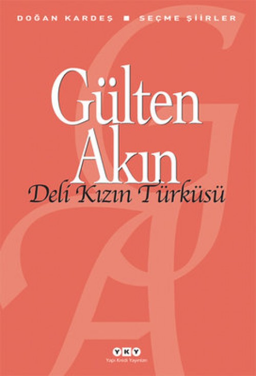 Deli Kızın Türküsü Gülten Akın  YAPI KREDİ YAYINLARI 1