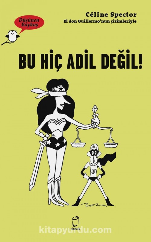 Düşünen Baykuş / Bu Hiç Adil Değil ! Celine Spector  DORUK YAYINLARI 1