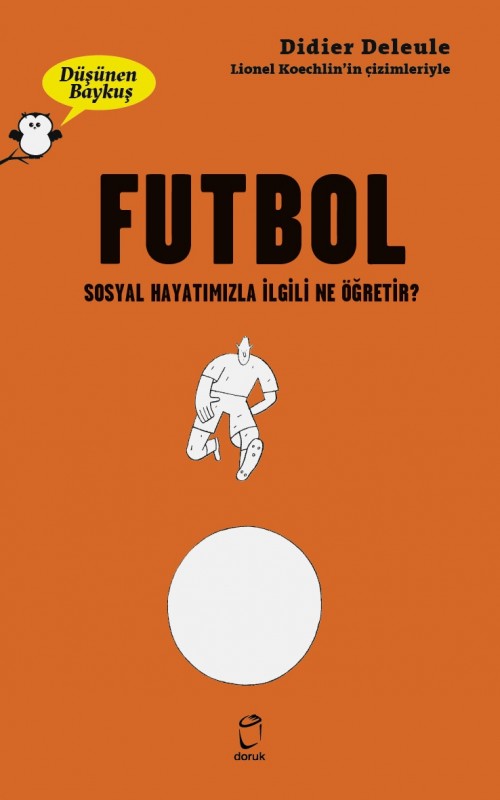 Düşünen Baykuş / Futbol Didier Deleule  DORUK YAYINLARI