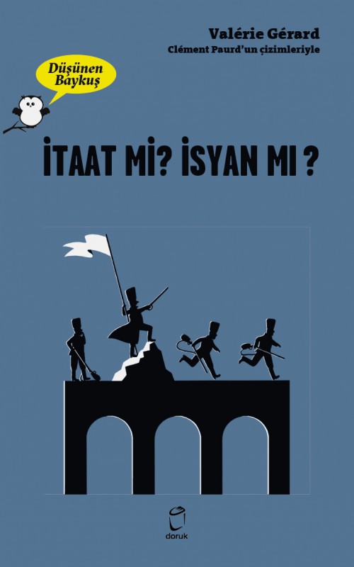 Düşünen Baykuş / İtaat mi? İsyan mı? Valerie Gerard  DORUK YAYINLARI 1