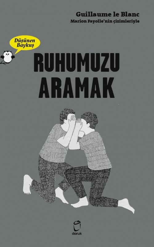 Düşünen Baykuş / Ruhumuzu Aramak Guillaume Blanc  DORUK YAYINLARI 1