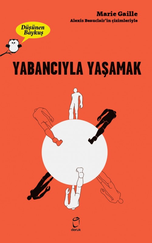 Düşünen Baykuş / Yabancıyla Yaşamak Marie Gaille  DORUK YAYINLARI 1