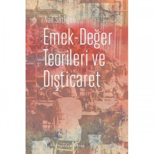 Emek-Değer Teorileri ve Dışticaret - Nail Satlıgan 1