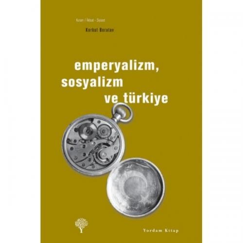Emperyalizm Sosyalizm ve Türkiye - Prof.Dr. Korkut Boratav 1