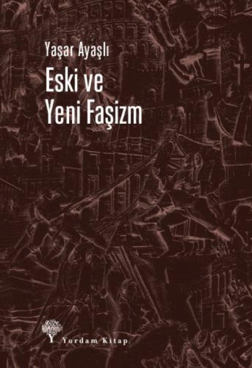 Eski ve Yeni Faşizm - Yaşar Ayaşlı 1