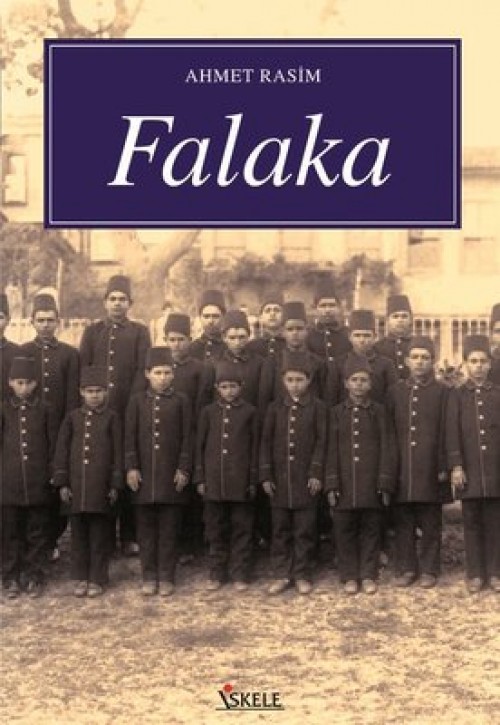 Falaka (Türk ve Doğu Klasikleri) - Ahmet Rasim