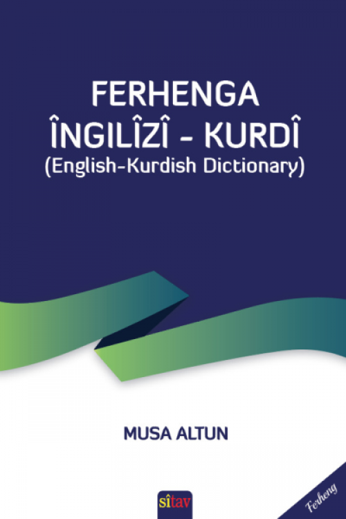 Ferhenga İngîlîzî Kurdî English - Kurdish Dictionary - Sitav Yayınları (Ciltli) 1