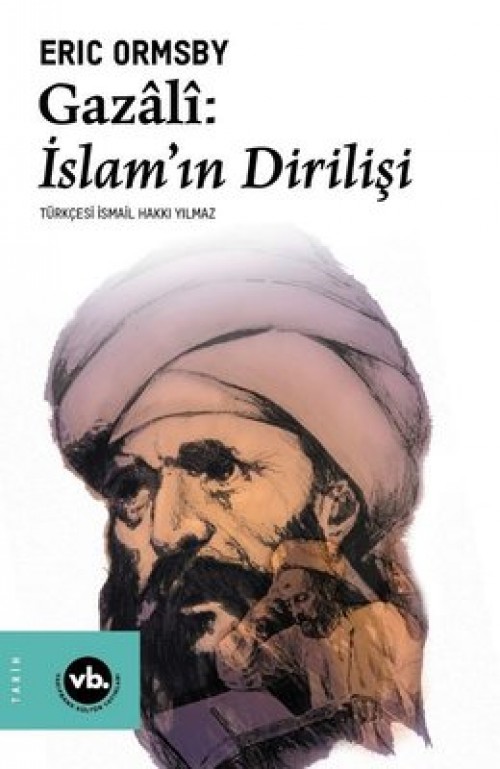 Gazali: İslam’ın Dirilişi 1