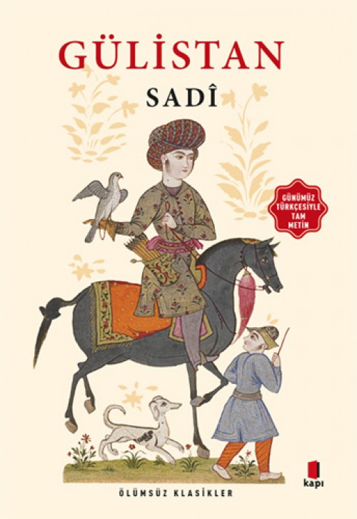 Gülistan (Günümüz Türkçesiyle Tam Metin) - Sadi 1