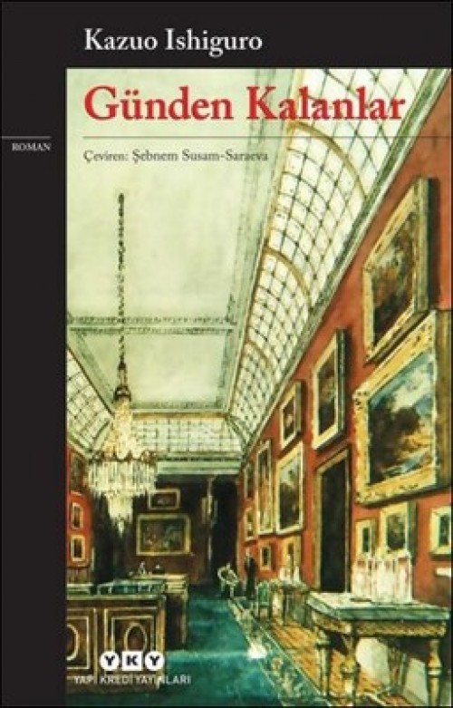 Günden Kalanlar Kazuo Ishiguro  YAPI KREDİ YAYINLARI