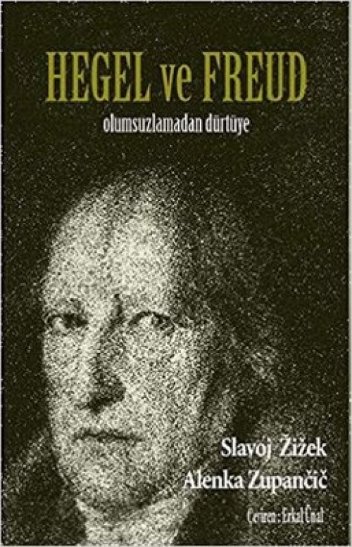 Hegel Ve Freud  Olumsuzlamadan Dürtüye
