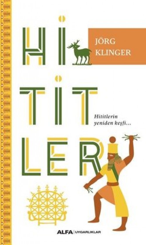 Hititler  Hititlerin Yeniden Keşfi