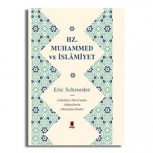 Hz. Muhammed ve İslamiyet (Ciltli) - Eric Schroeder