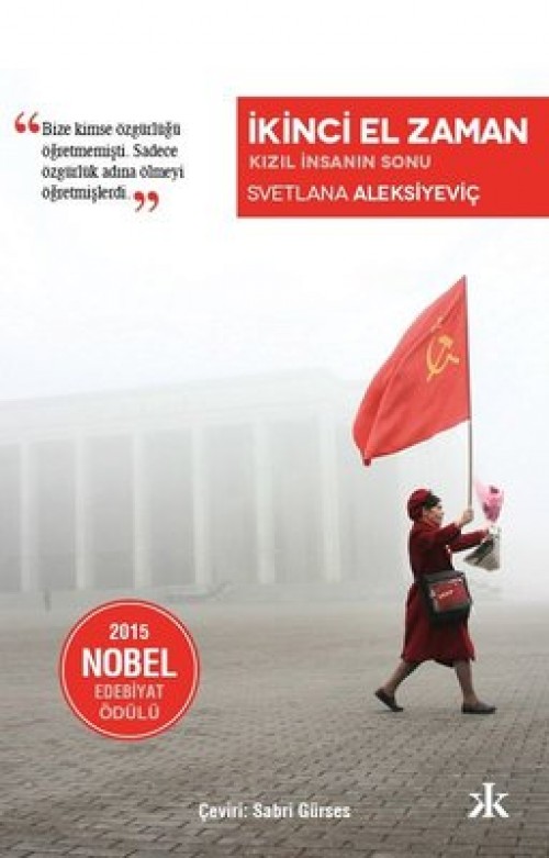 İkinci El Zaman - Kızıl İnsanın Sonu Svetlana Aleksiyeviç  KAFKA KİTAP