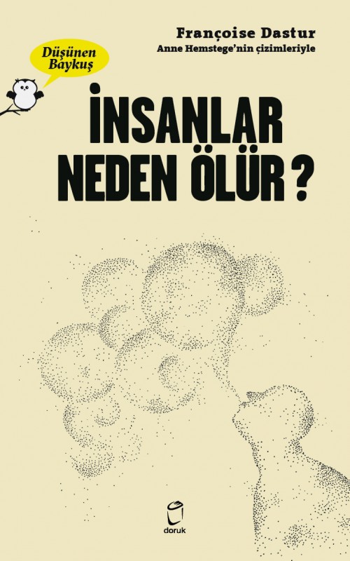 İnsanlar Neden Ölür ? Françoise Dastur  DORUK YAYINLARI 1