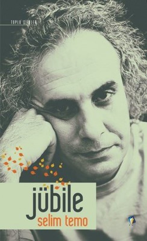 Jubile Toplu Şiirler Selim Temo  DARA YAYINLARI 1