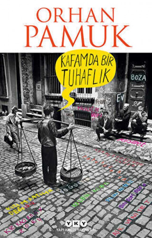 Kafamda Bir Tuhaflık Orhan Pamuk  YAPI KREDİ YAYINLARI 1