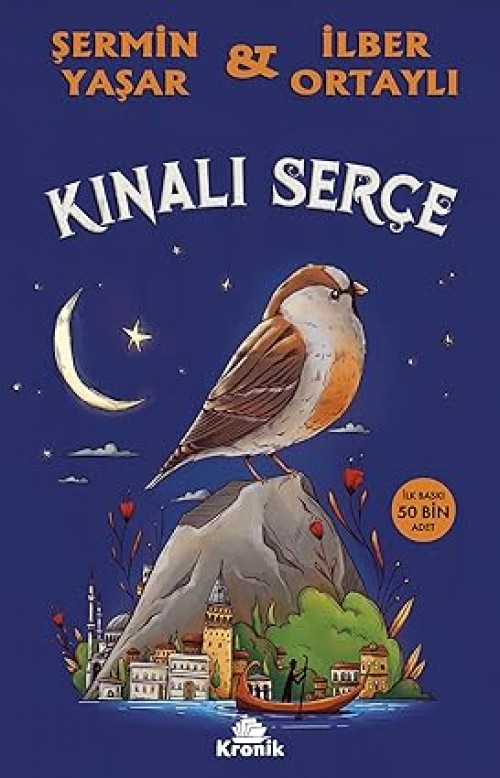 Kınalı Serçe Prof. Dr. İlber Ortaylı, Şermin Yaşar KRONİK KİTAP 1