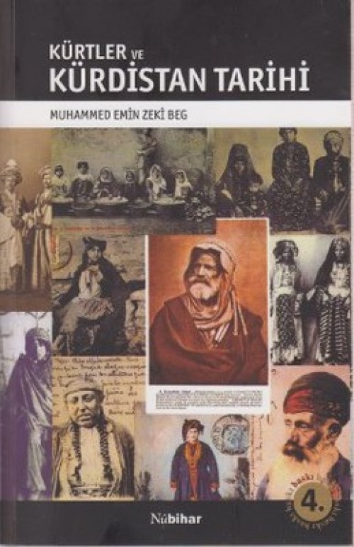 Kürtler ve Kürdistan Tarihi Muhammed Emin Zeki Beg  NUBİHAR YAYINLARI 1