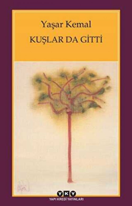 Kuşlar Da Gitti - Yaşar Kemal