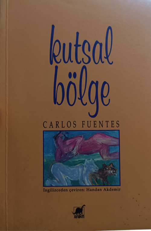 Kutsal Bölge (İLK BASKI 1997) Carlos Fuentes  AYRINTI YAYINLARI 1