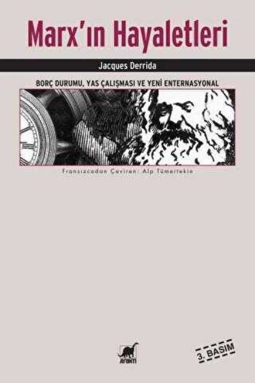 Marx'ın Hayaletleri/Borç Durumu, Yas Çalışması ve Yeni Enternasyonal (İLK BASKI 2001) Jacques Derrida  AYRINTI YAYINLARI 1