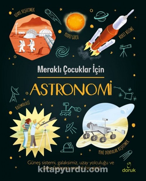 Meraklı Çocuklar İçin Astronomi Giles Sparrow  DORUK YAYINLARI 1