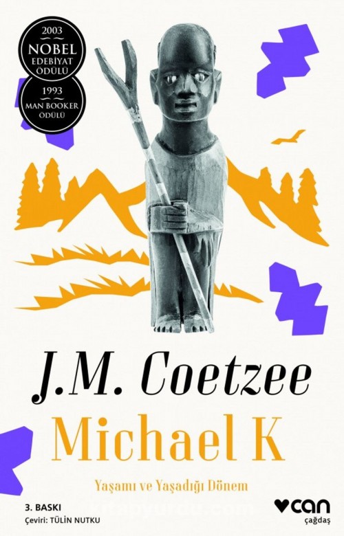 Michael K. Yaşamı ve Yaşadığı Dönem J. M. Coetzee  CAN YAYINLARI