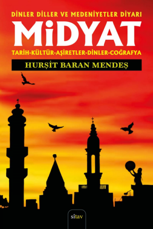 Midyat  Tarih - Kültür - Aşiretler - Dinler-Coğrafya - Hurşit Baran Mendeş - (Ciltli) 1