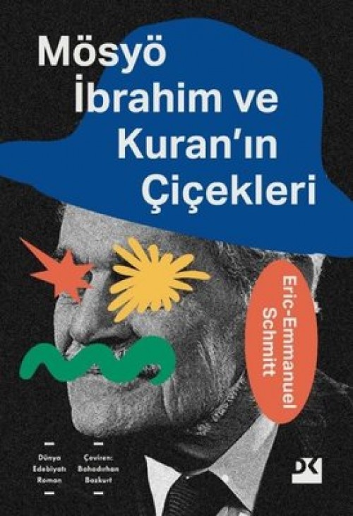Mösyö İbrahim ve Kuran’ın Çiçekleri Eric Emmanuel Schmitt  DOĞAN KİTAP