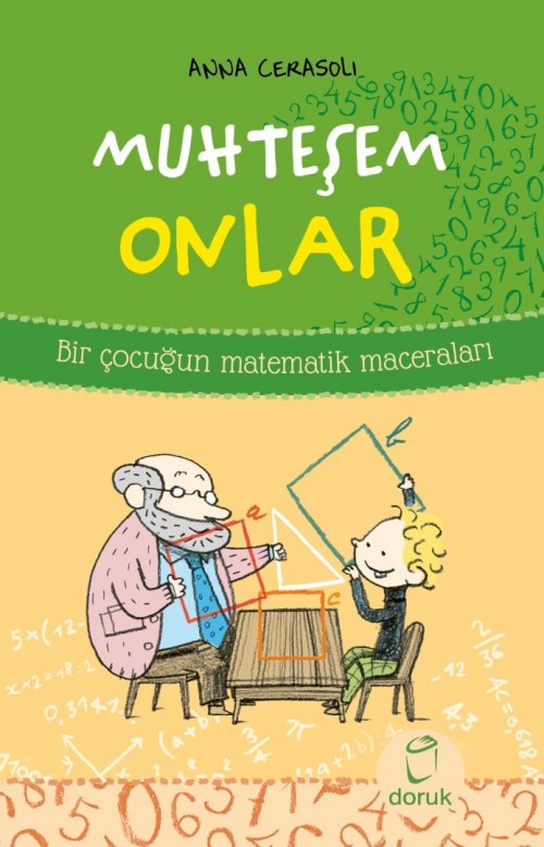 Muhteşem Onlar Bir Çocuğun Matematik Maceraları Anna Cerasoli  DORUK YAYINLARI