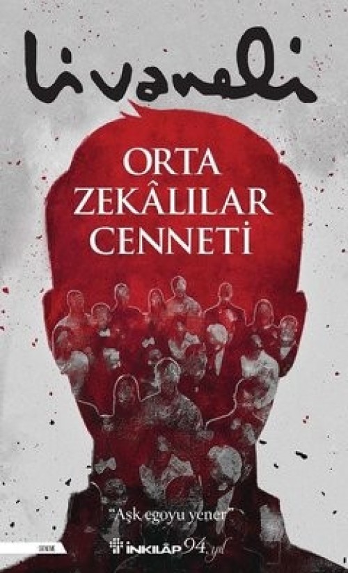 Orta Zekalılar Cenneti Zülfü Livaneli  İNKILAP KİTABEVİ