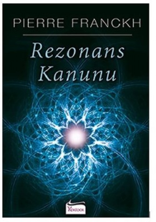 Rezonans Kanunu Pierre Franckh  KORİDOR YAYINCILIK